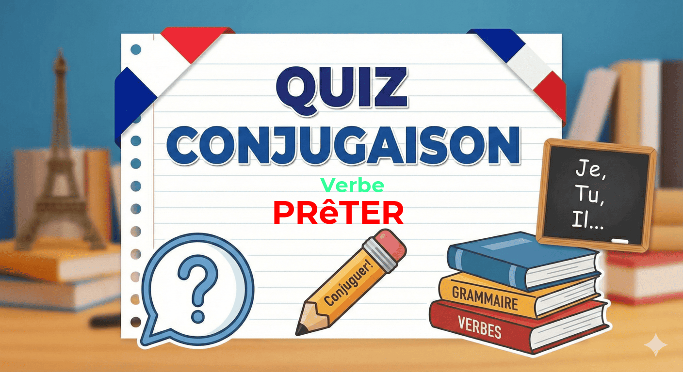 Quiz de conjugaison : Le verbe prêter