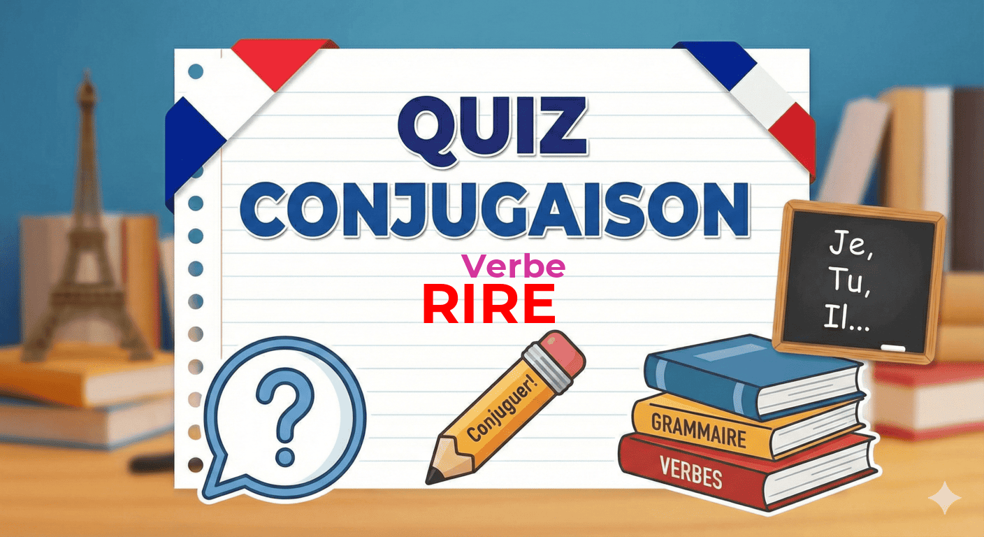 Quiz de conjugaison : Le verbe rire