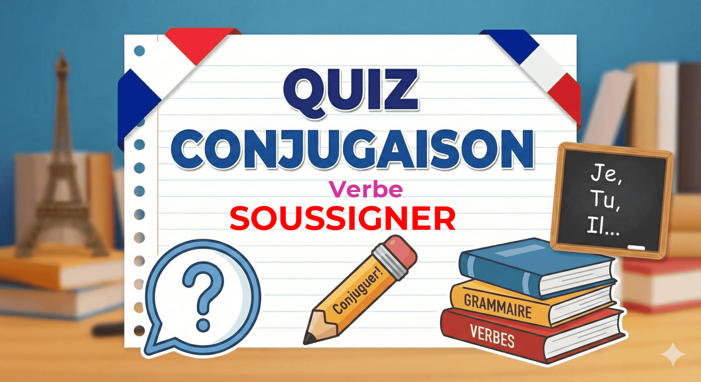Quiz sur la conjugaison du verbe soussigner